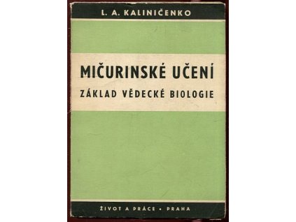Mičurinské učení - základ vědecké biologie, Leonid Andrejevič Kaliničenko, 1950