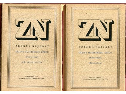 Dějiny husitského zpěvu kniha první a druhá : Zpěv předhusitský ; Předchůdci, Zdeněk Nejedlý, 1954