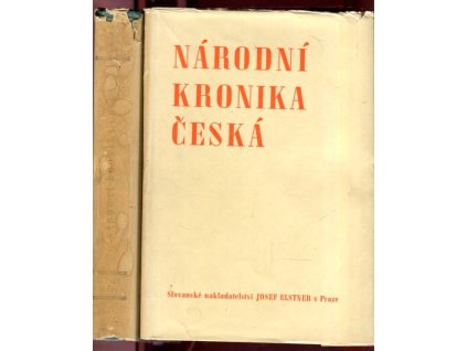 Národní kronika česká. Díl I. Od pravěku do konce X. století + II. Do smrti krále Jana