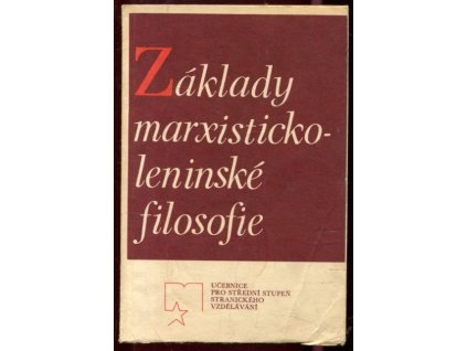 Základy marxisticko-leninské filosofie pro 4. ročník středních škol a čtyřletých učebních oborů
