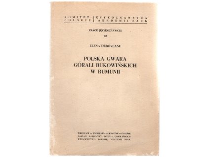 Polska gwara górali bukowińskich w Rumunii, Elena Deboveanu, 1971