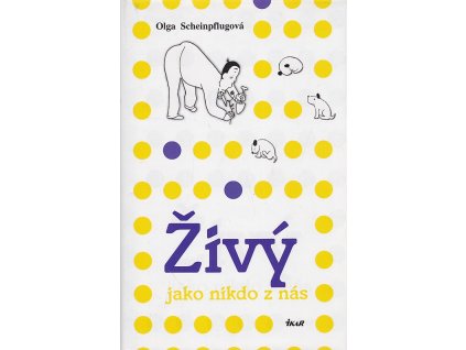 Živý jako nikdo z nás, Olga Scheinpflugová, 2008