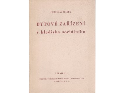 Bytové zařízení s hlediska sociálního, Jaroslav Mašek, 1947