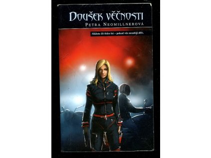 Doušek věčnosti, Petra Neomillnerová, 2008
