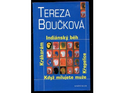 Indiánský běh - Křepelice - Když milujete muže ; Krákorám, Tereza Boučková, 2002