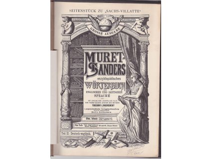 Muret-Sanders Encyclopaedic English-German and German-English Dictionary = Enzyklopädisches englisch-deutsches und deutsch-englisches Wörterbuch – Part second – First half (A–J) = Zweiter Teil – Frste Hälfe (A–J), 0