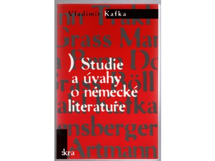 Studie a úvahy o německé literatuře, Vladimír Kafka, 1995