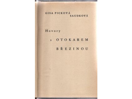 Hovory s Otokarem Březinou, Gisa Picková-Saudková, 1929
