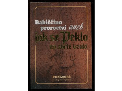 193611 babiccino proroctvi aneb jak se peklo na svete vzalo
