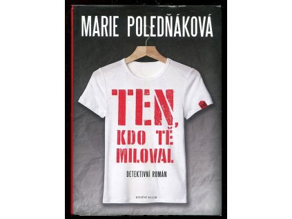 Ten, kdo tě miloval, Marie Poledňáková, 2016
