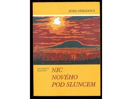 Nic nového pod sluncem, Jitka Neradová, 2014