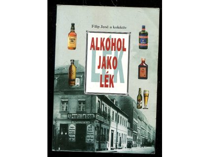 Alkohol jako lék, Filip Jenč, 1998