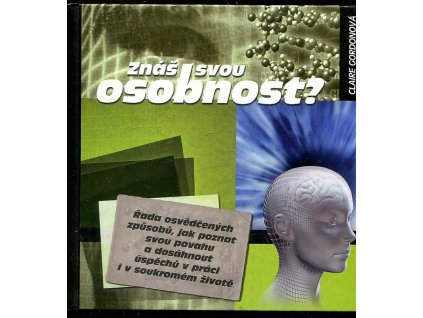 193776 znas svou osobnost rada osvedcenych zpusobu jak poznat svou povahu a dosahnout uspechu v praci i v soukromem zivote