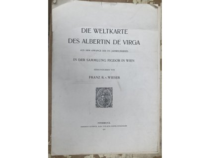 Die Weltkarte des Albertin de Virga aus dem Anfange des XV. Jahrhunderts in der Sammlung Figdor in Wien