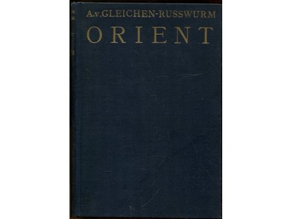 Die Kulturwelt des Orient : Der indische Kulturkreis, Alexander von Gleichen-Russwurm, 0