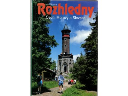 Rozhledny Čech, Moravy a Slezska, Jan Nouza, 1999