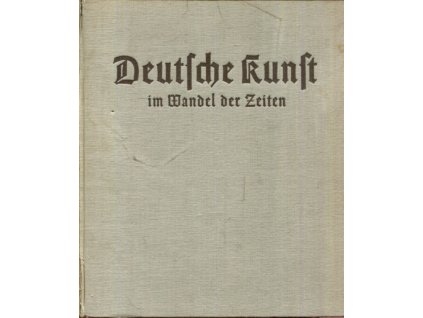 Deutsche Kunst im Wandel der Zeiten, 1939