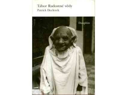 Tábor Radostné vědy, Patrick Declerck, 2008