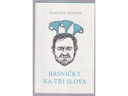 Básničky na tři slova, František Novotný, 2021