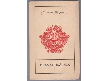 Dramatická díla I., Julius Zeyer, 1941