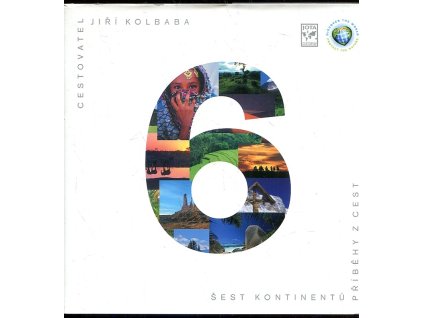 Šest kontinentů : příběhy z cest, Jiří Kolbaba, 2003