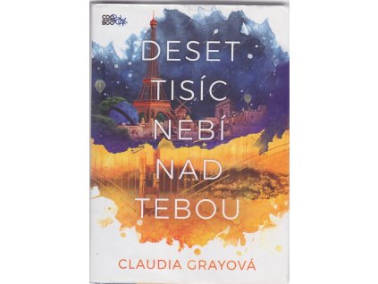 Deset tisíc nebí nad tebou, Claudia Grayová, 2018