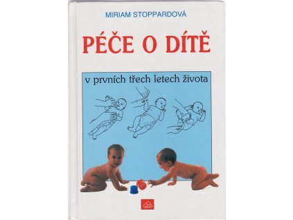 Péče o dítě v prvních třech letech života, Miriam Stoppard, 1993
