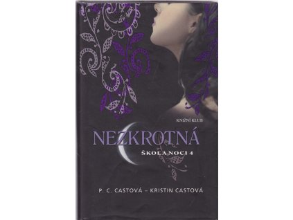 Škola noci. 4, Nezkrotná, P. C Cast, 2010