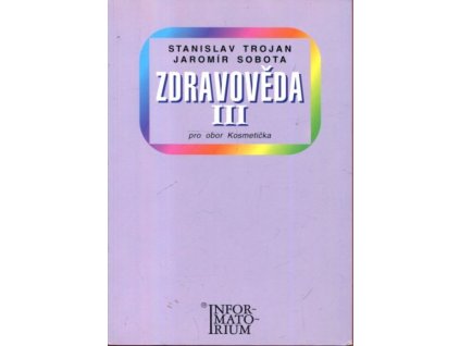 Zdravověda pro obor Kosmetička. III, Stanislav Trojan, 2001