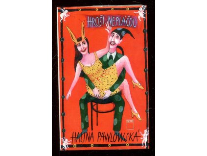 Hroši nepláčou, Halina Pawlowská, 1996