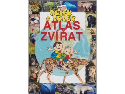 Bolek a Lolek Atlas zvířat, kolektiv, 2003