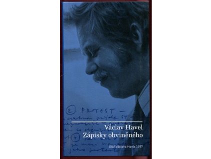 Zápisky obviněného : Diář Václava Havla 1977, Václav Havel, 2016