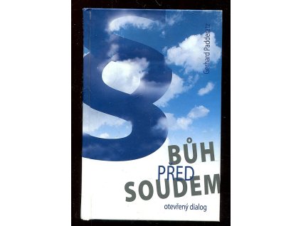 Bůh před soudem - otevřený dialog, Gerhard Padderatz, 2010