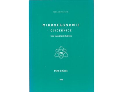Mikroekonomie - cvičebnice, Pavel Sirůček, 1996
