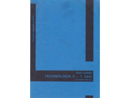 Technologie II. - 1. část, Petr Lenfeld, 2005