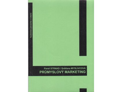 Průmyslový marketing, Pavel Strnad, 2007