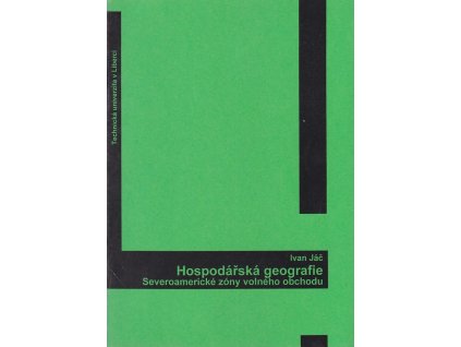Hospodářská geografie Severoamerické zóny volného obchodu