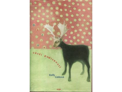 Dějí se větší podivnosti, Kelly Link, 2008