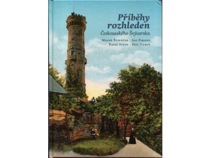 Příběhy rozhleden Českosaského Švýcarska, Marek Řeháček, 2015