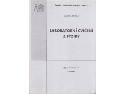 Laboratorní cvičení z fyziky, Zdeněk Kohout, 2003