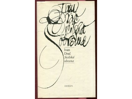 Sicilská obrana : výbor z poezie, Ivan Drač, 1987