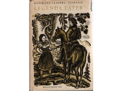 Legenda Tater, Kazimierz Przerwa Tetmajer, 1953