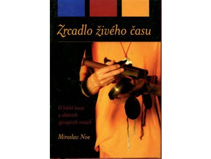 Zrcadlo živého času, Miroslav Noe, 2012