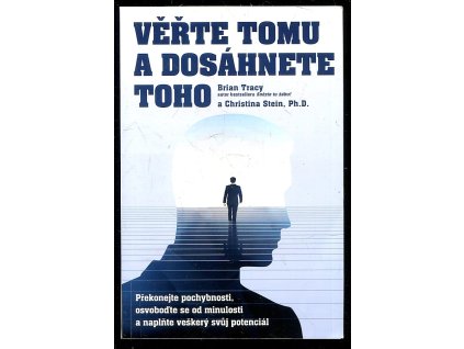 Věřte tomu a dosáhnete toho, Brian Tracy, 2019