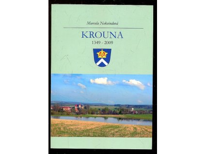 Krouna - 1349-2009, Marcela Nekvindová, 2009