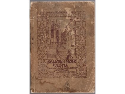 Ze staré i nové Vídně : Ročenka Vídeňské Matice pro rok 1912, 1913