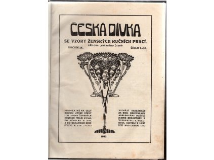 Česká dívka se vzory ženských ručních prací  – ročník IX, číslo 1–10 : Příloha krásného čtení, 1913