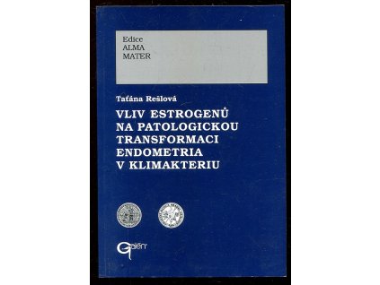 Vliv estrogenů na patologickou transformaci endometria v klimakteriu, Taťána Rešlová, 1999