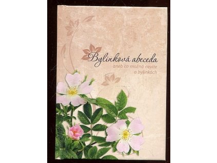 195015 bylinkova abeceda aneb co mozna nevite o bylinkach