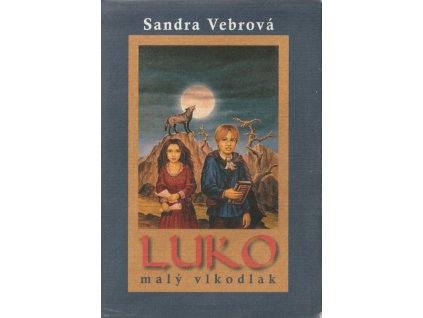 Luko malý vlkodlak, Sandra Vebrová, 2006